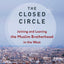 The Closed Circle: Joining and Leaving the Muslim Brotherhood in the West (Columbia Studies in Terrorism and Irregular Warfare)