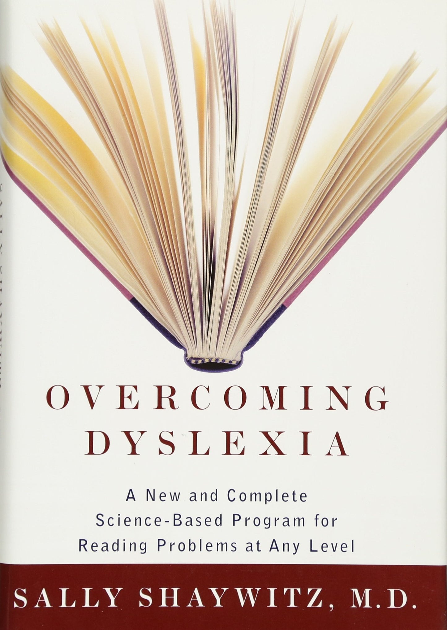 Overcoming Dyslexia: A New and Complete Science-Based Program for Reading Problems at Any Level