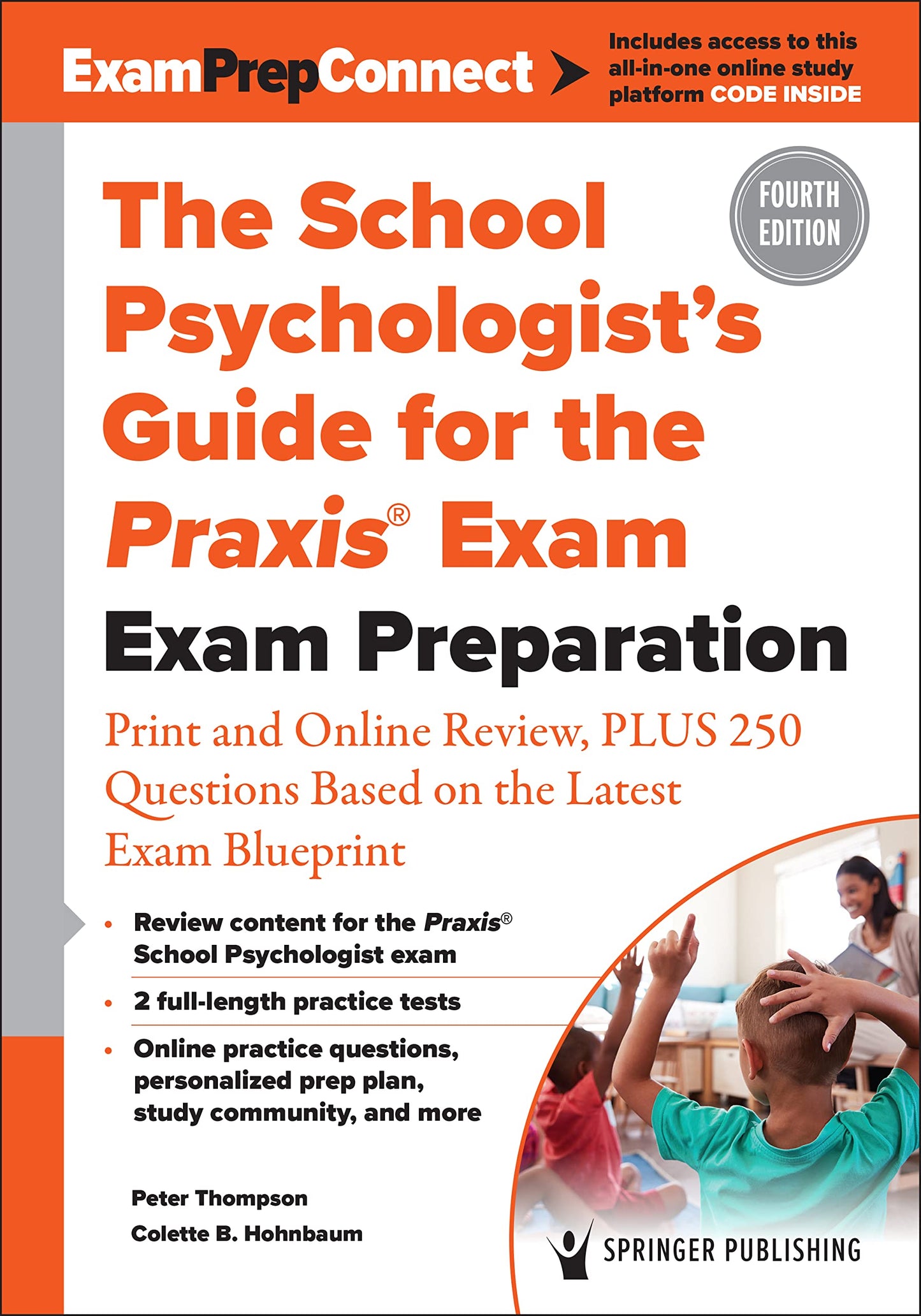 The School Psychologists Guide for the Praxis Exam: Exam Preparation - Print and Online Review, Plus 370 Questions Based on the Latest Exam Blueprint
