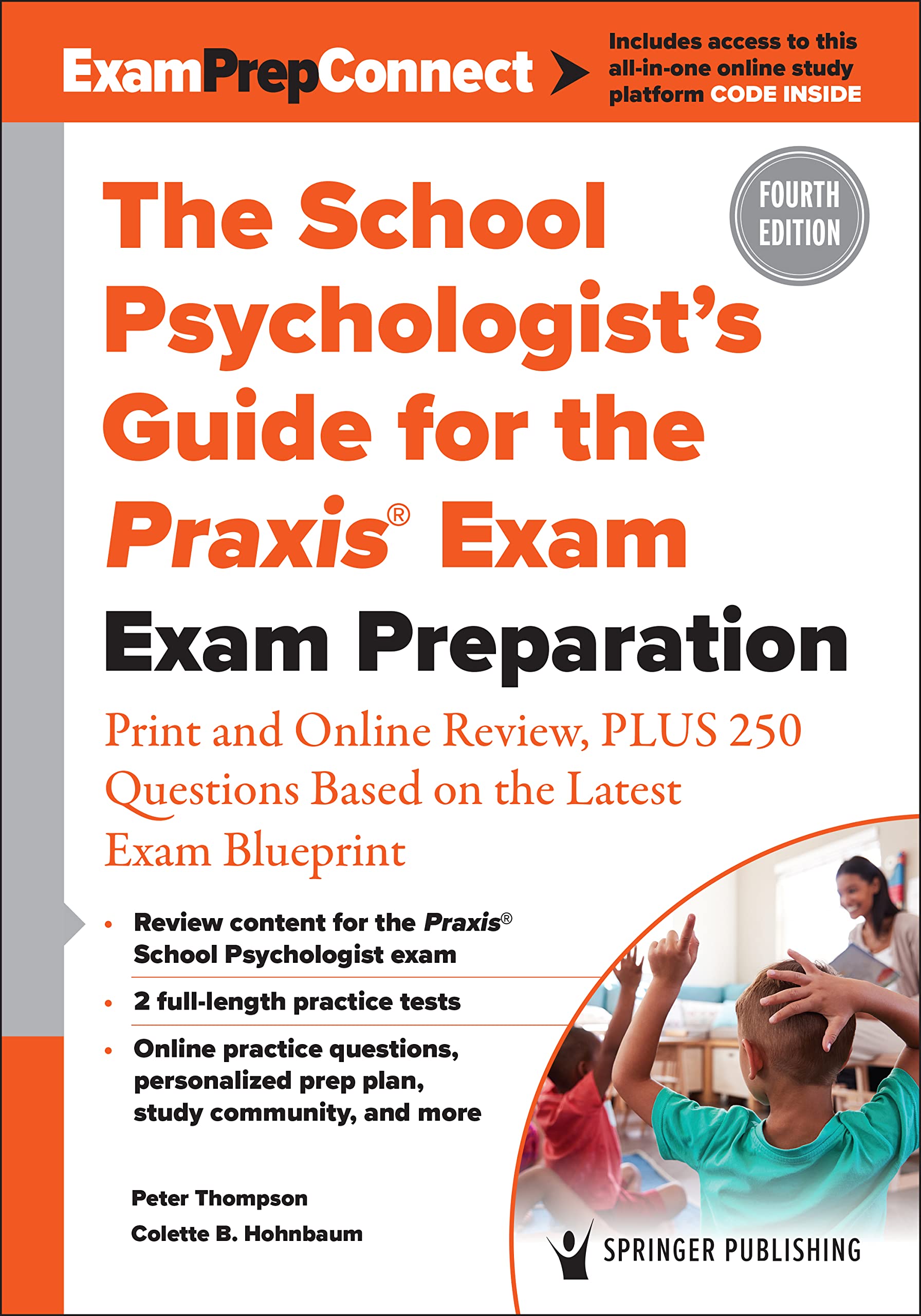 The School Psychologists Guide for the Praxis Exam: Exam Preparation - Print and Online Review, Plus 370 Questions Based on the Latest Exam Blueprint