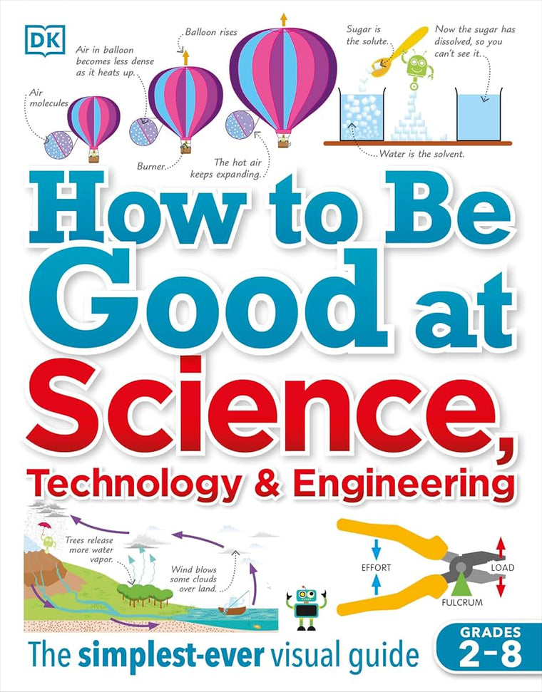 How to Be Good at Science, Technology, and Engineering (DK)