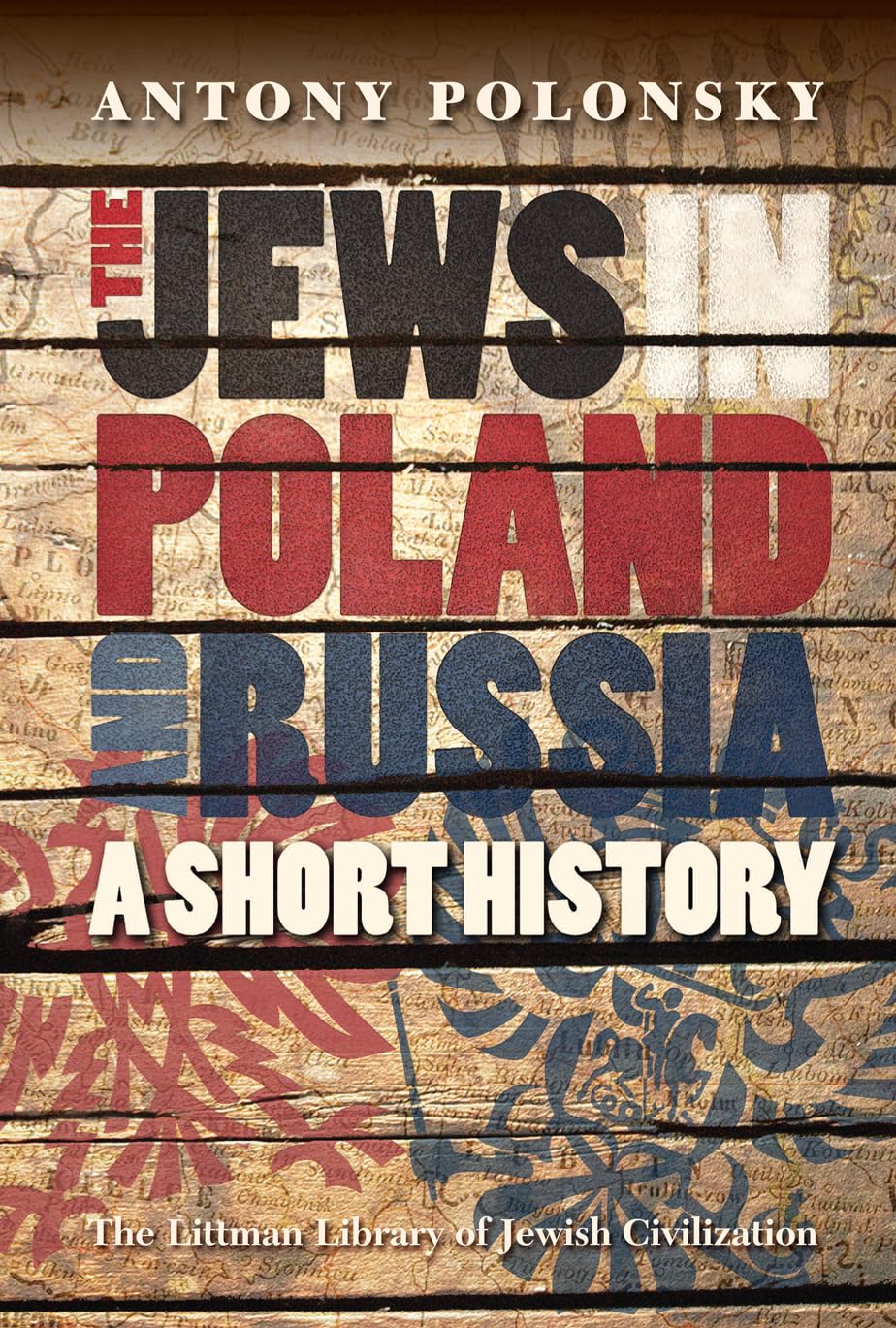 The Jews in Poland and Russia: A Short History (The Littman Library of Jewish Civilization)