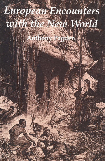 European Encounters with the New World: From Renaissance to