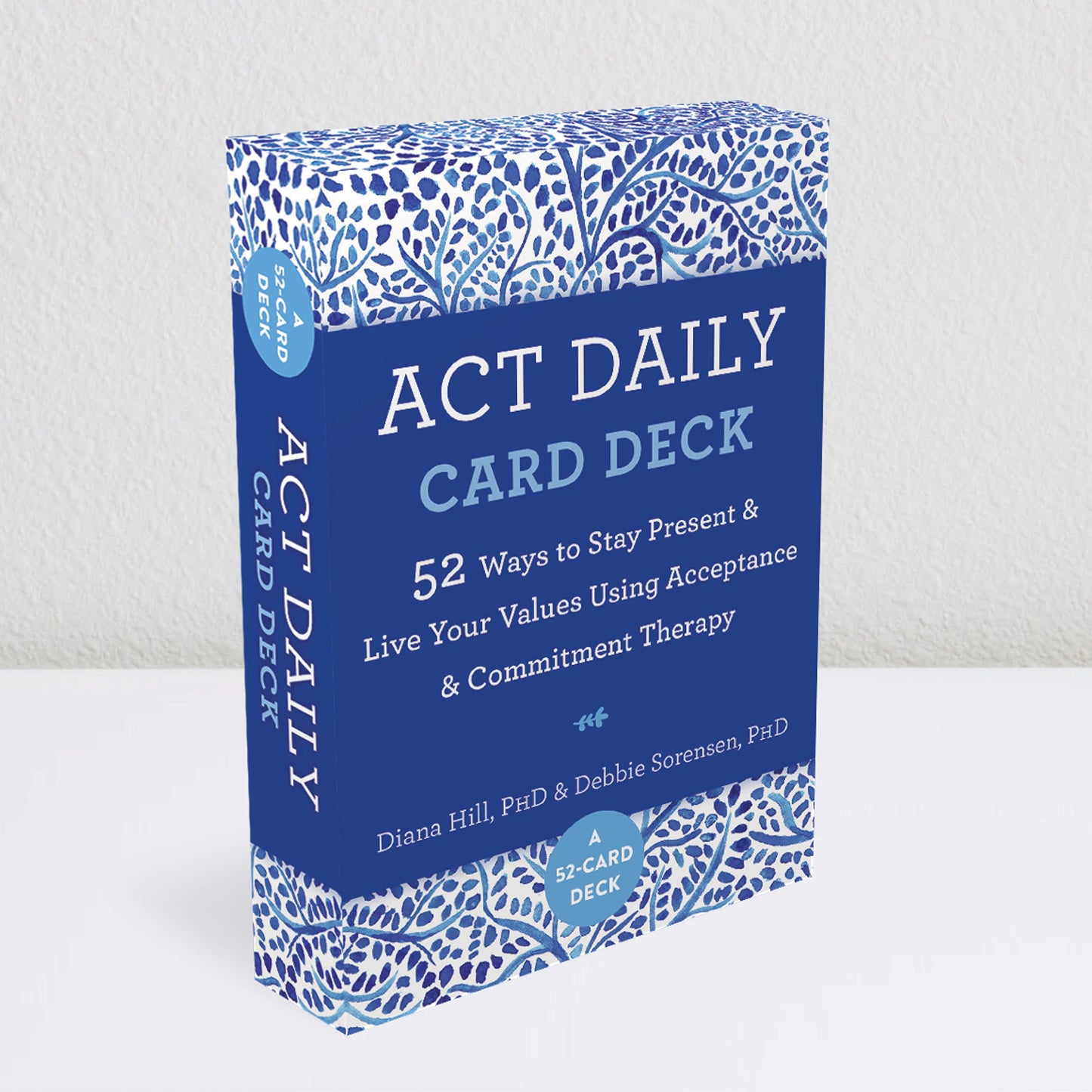ACT Daily Card Deck: 52 Ways to Stay Present and Live Your Values Using Acceptance and Commitment Therapy