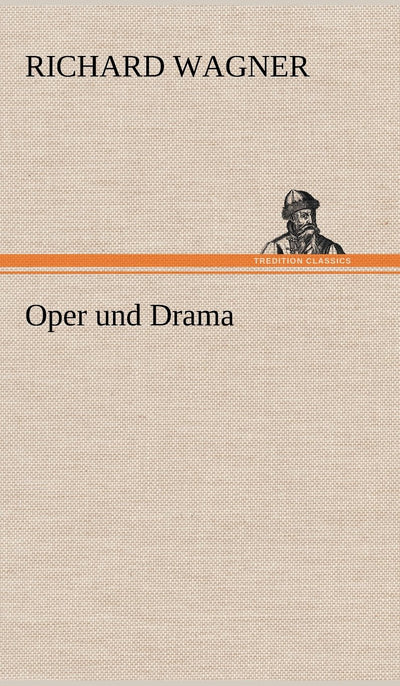 Oper Und Drama (German Edition)