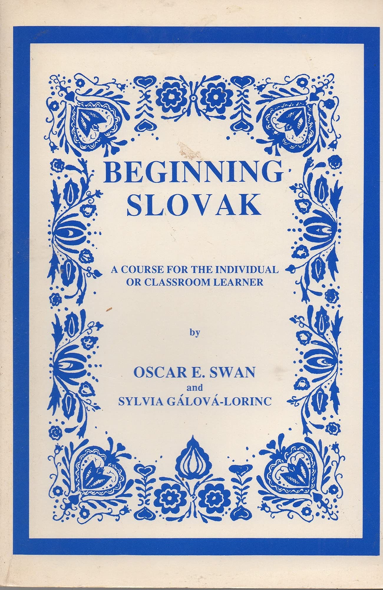 Beginning Slovak: A Course for the Individual or Classroom Learner