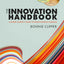 The Innovation Handbook: A Nurse Leaders Guide to Transforming Nursing