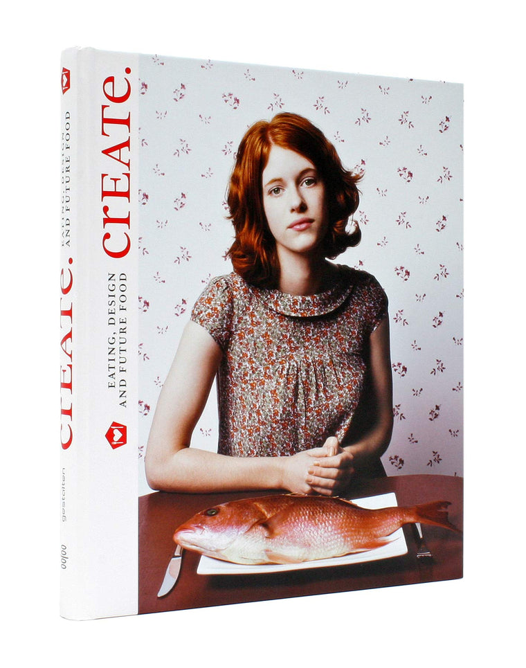 Create: Eating, Design and Future Food