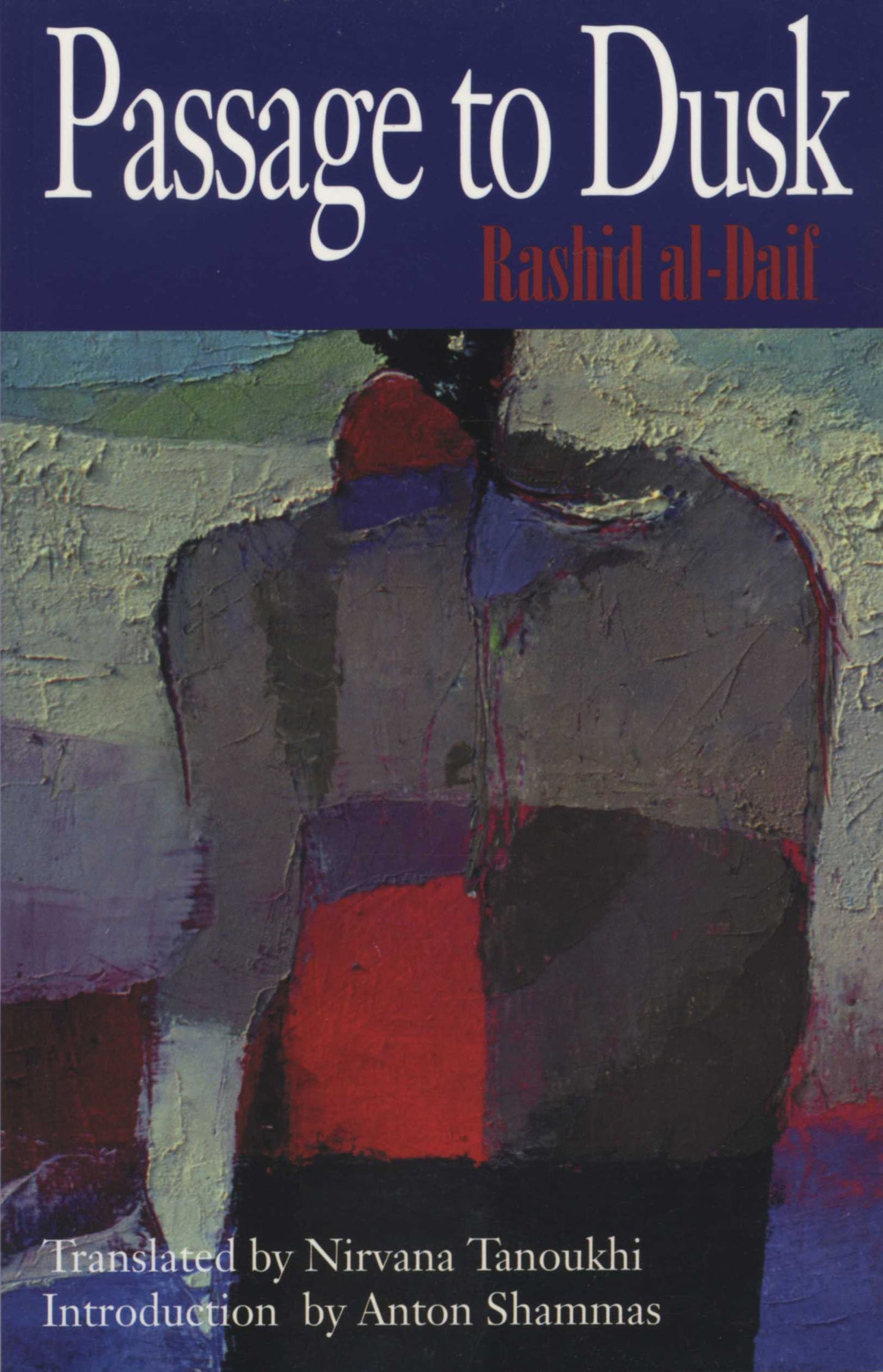 Passage to Dusk: (Modern Middle East Literature in Translation Series )