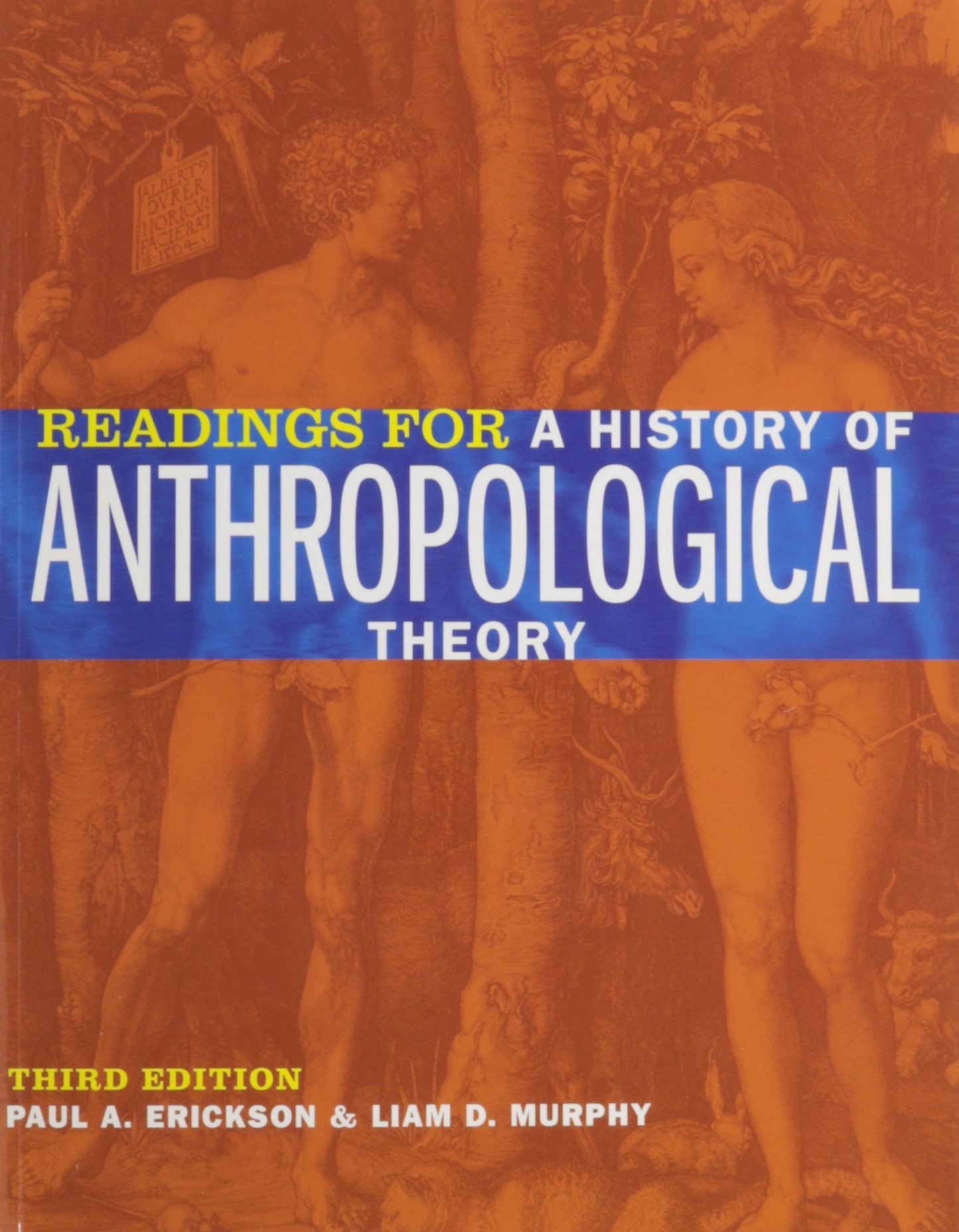 Readings for a History of Anthropological Theory, Third Edition