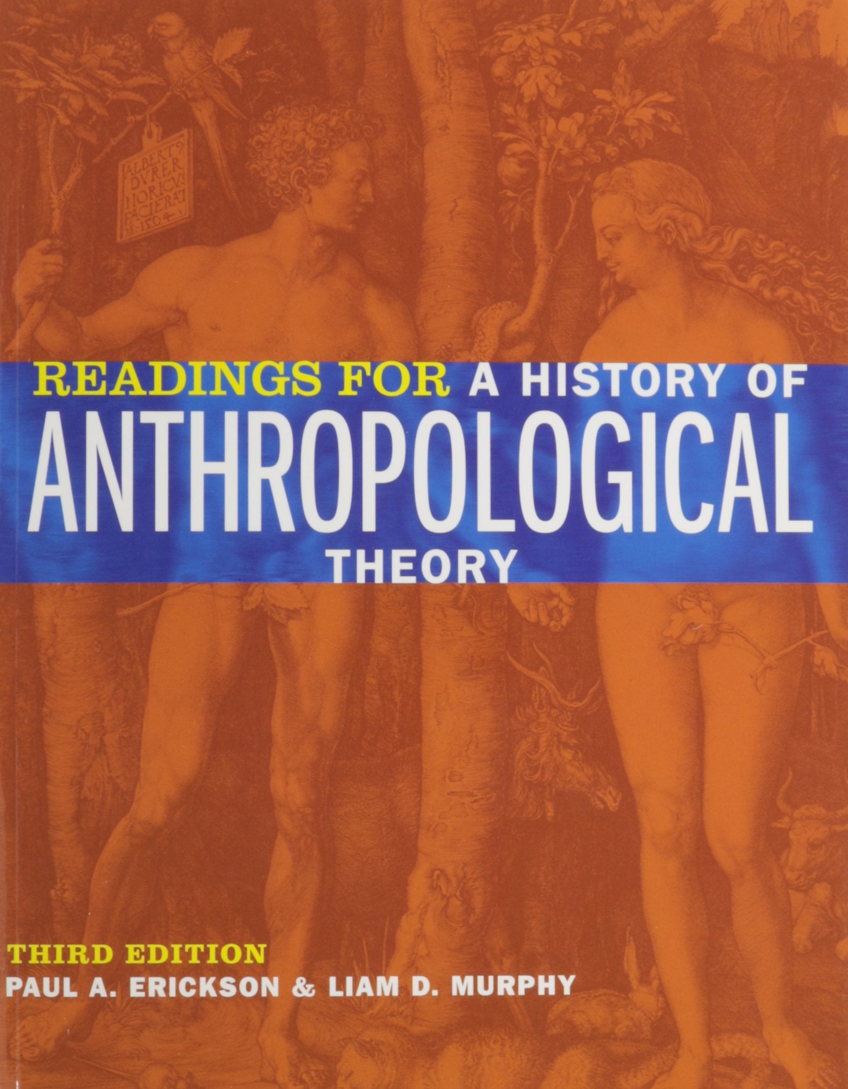 Readings for a History of Anthropological Theory, Third Edition