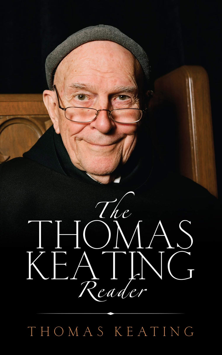 The Thomas Keating Reader: Selected Writings from the Contemplative Outreach Newsletter