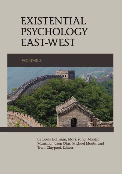 Existential Psychology East-West (Volume 2)