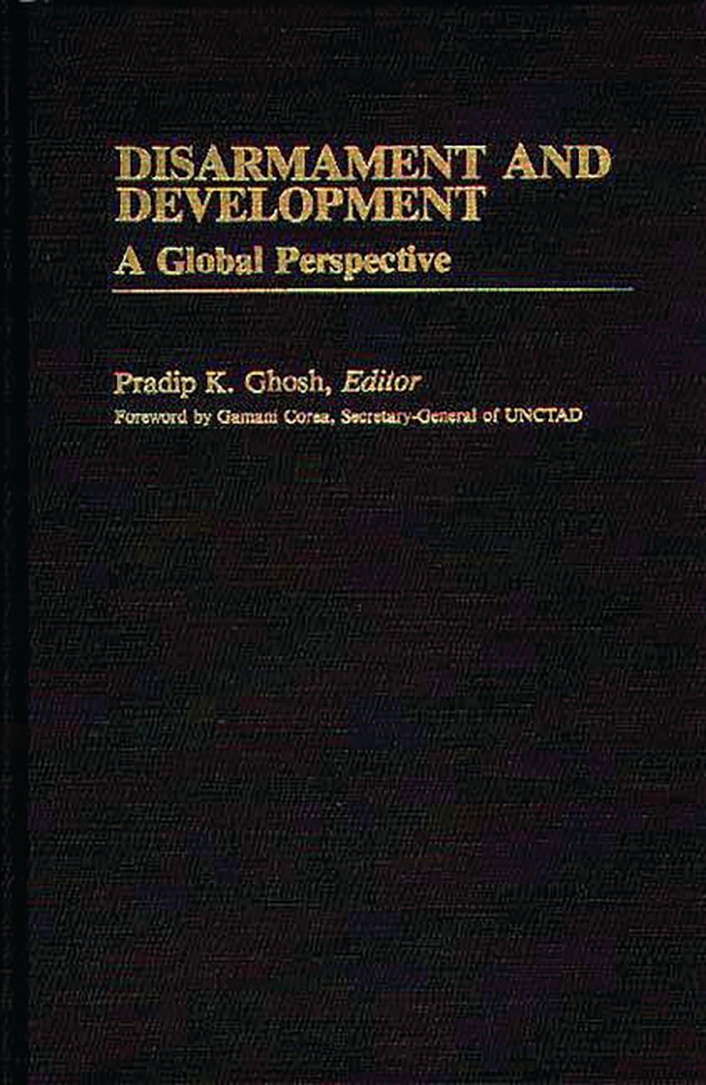Disarmament and Development: A Global Perspective (International Development Resource Books)