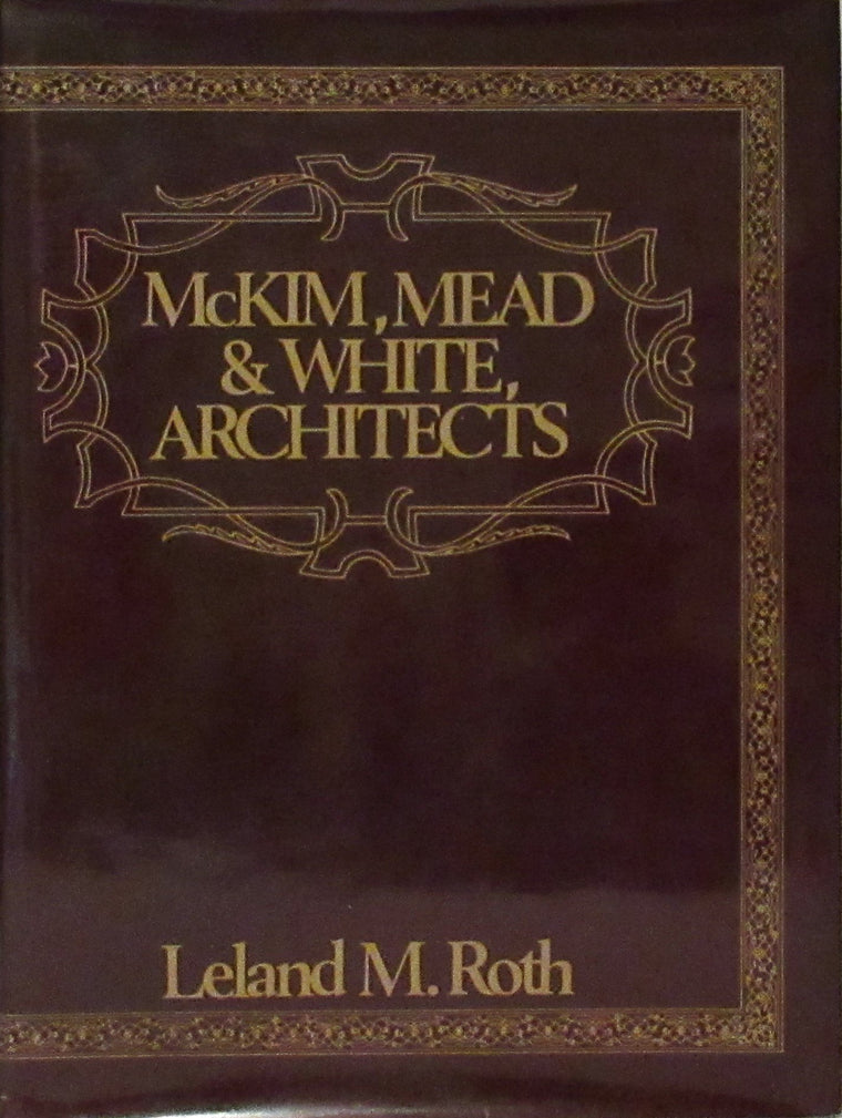 McKim, Mead and White, Architects (Icon Editions)