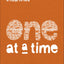 One at a Time: The Unexpected Way God Wants to Use You to Change the World