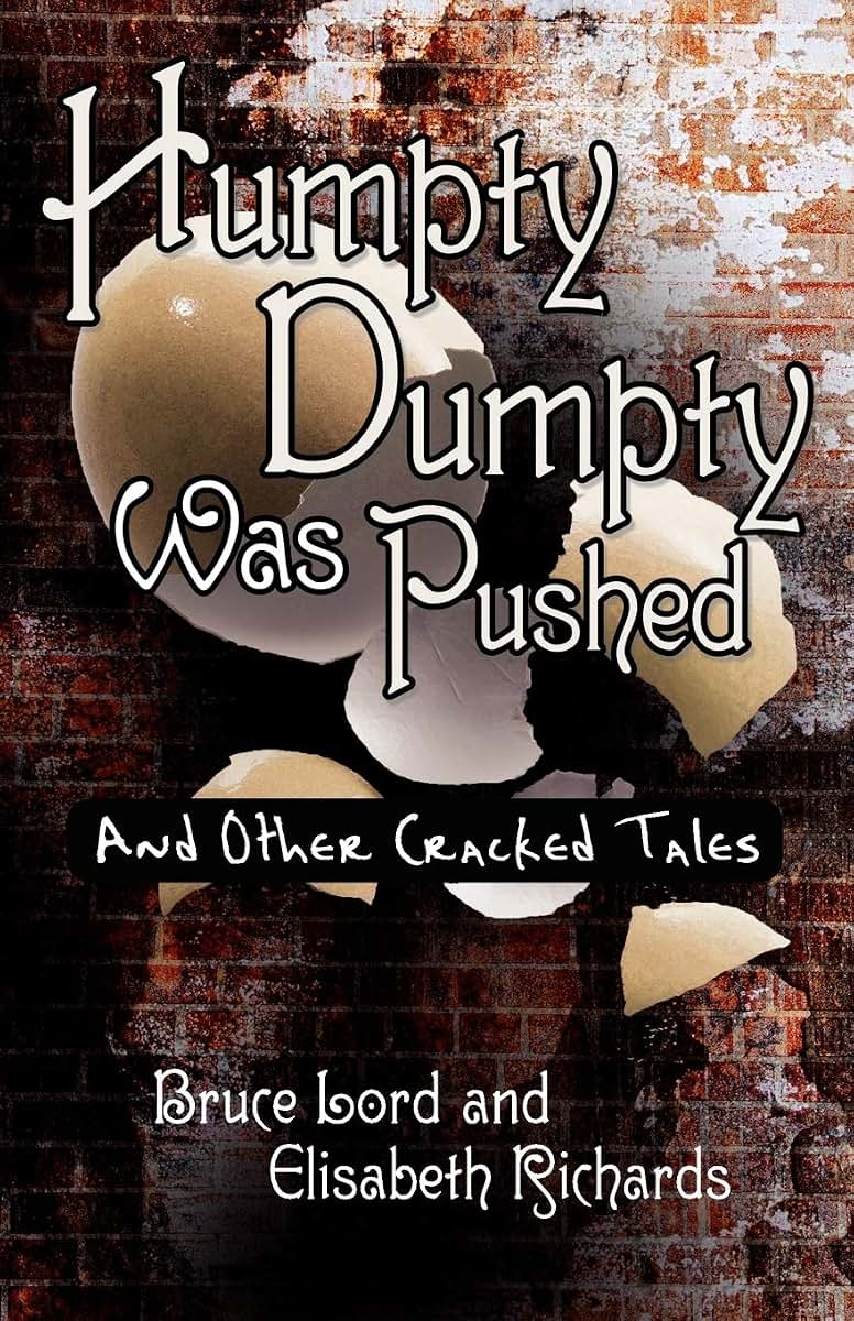 Humpty Dumpty Was Pushed: And Other Cracked Tales