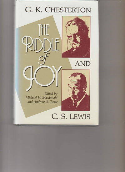 The Riddle of Joy: G.K. Chesterton and C.S. Lewis