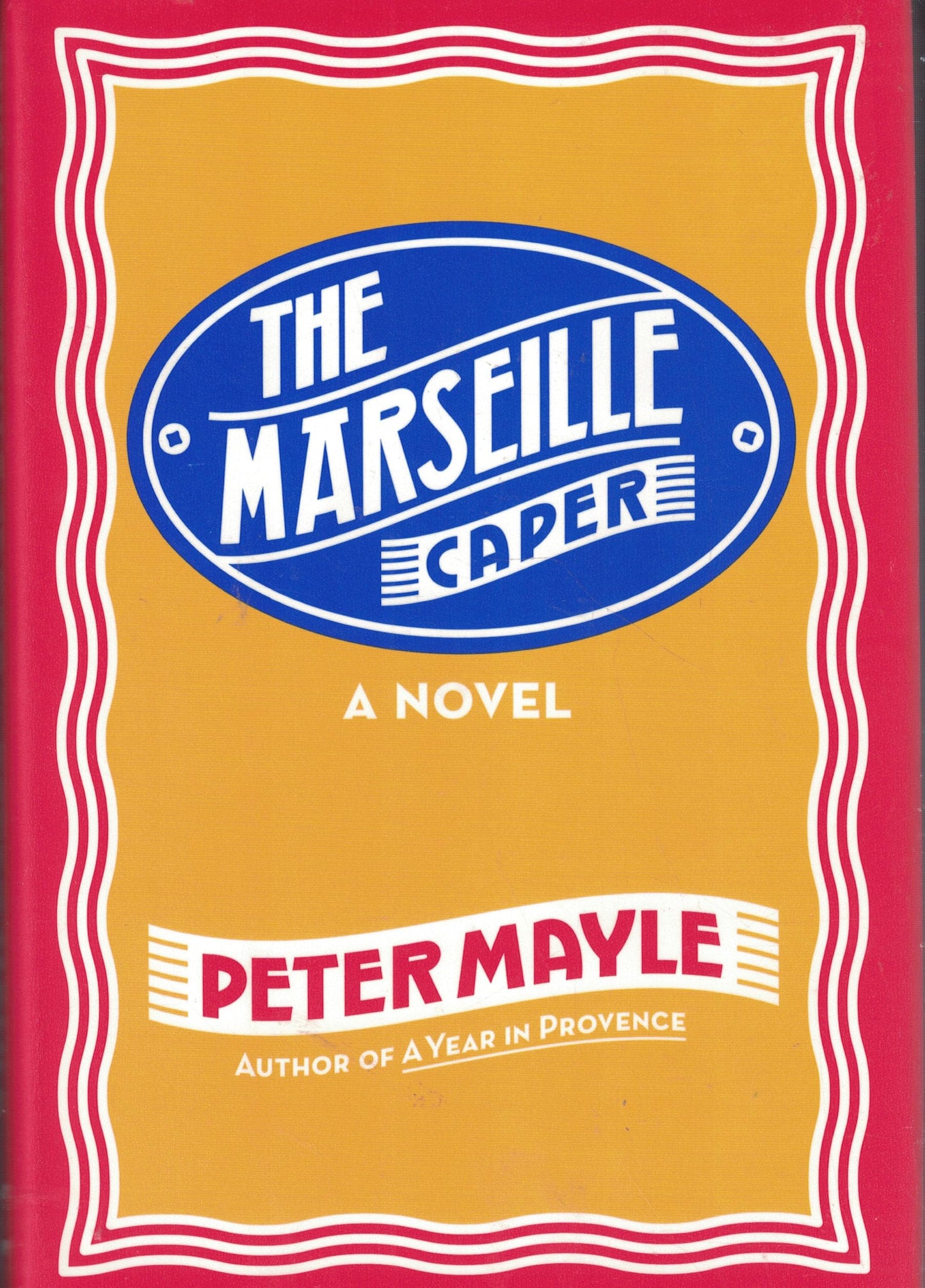 The Marseille Caper by Mayle, Peter