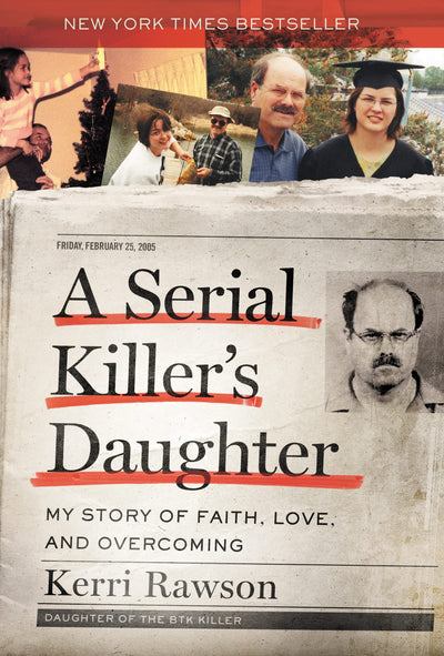 A Serial Killer's Daughter: My Story of Faith, Love, and Ove