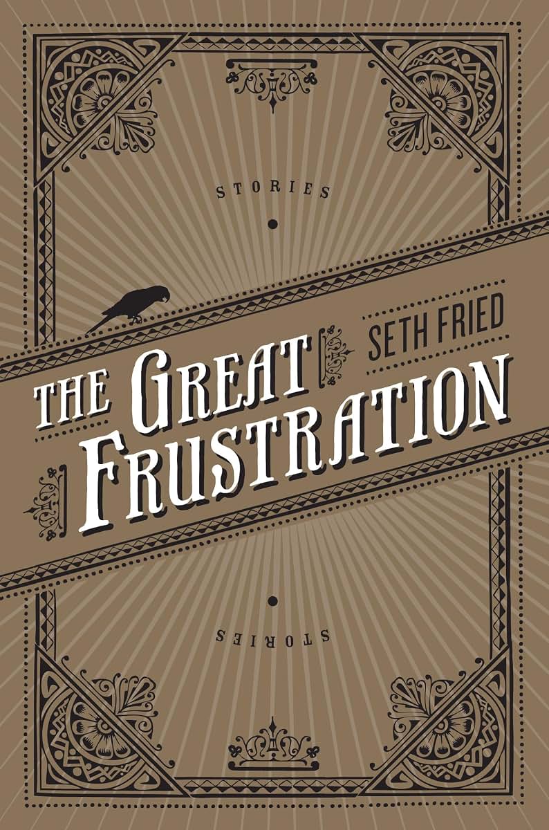The Great Frustration: Stories