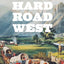 Hard Road West: History and Geology along the Gold Rush Trail