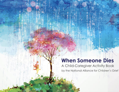 When Someone Dies: A Child-Caregiver Activity Book by Miakarts Books