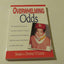 Overwhelming Odds