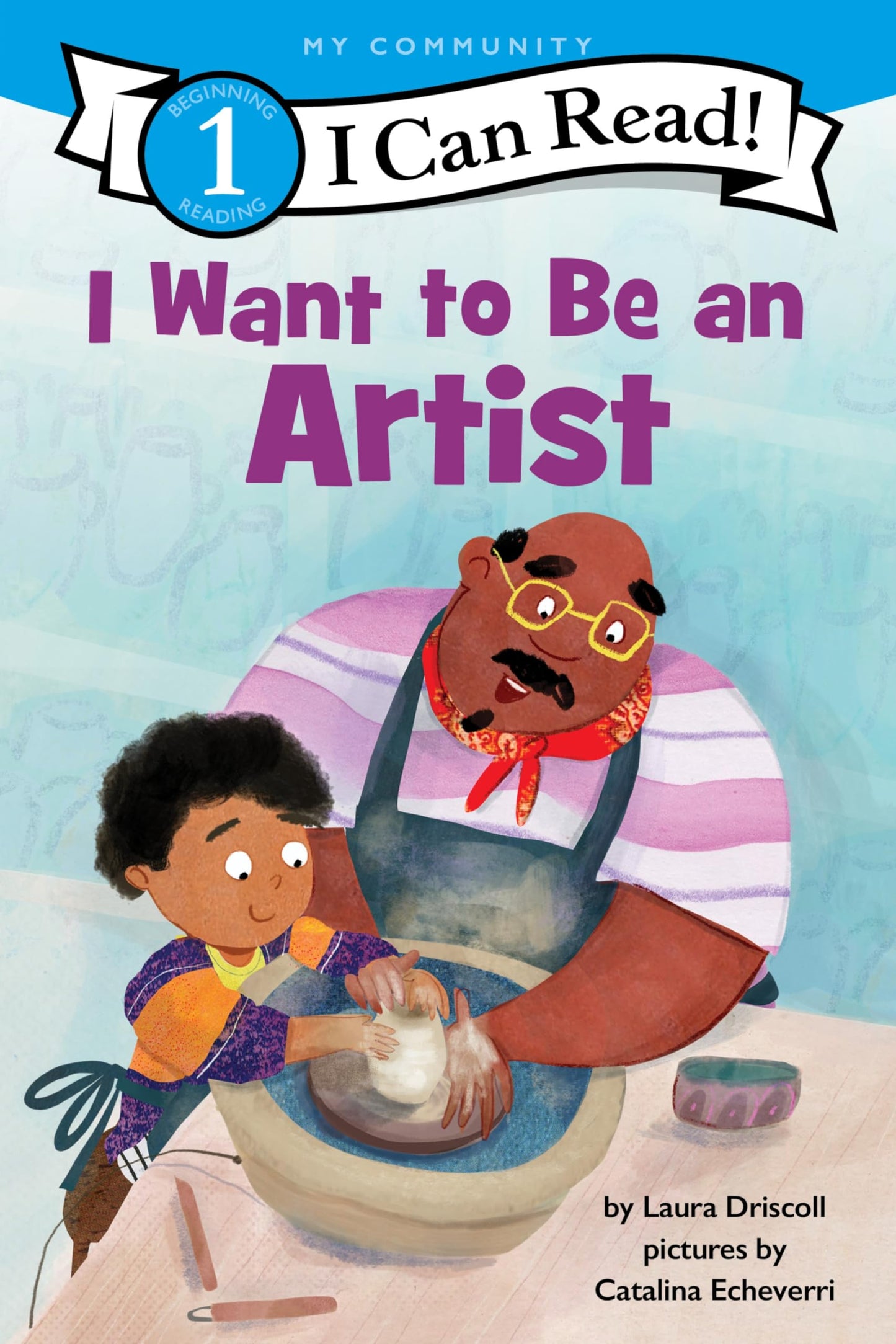 I Want to Be an Artist: A My Community I Can Read - A Level 1 Book About Diverse Careers from Illustrator to Animator for Kids (Ages 4-8)