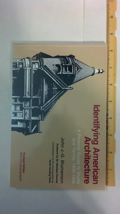 Identifying American Architecture: A Pictorial Guide to Styles and Terms, 1600-1945