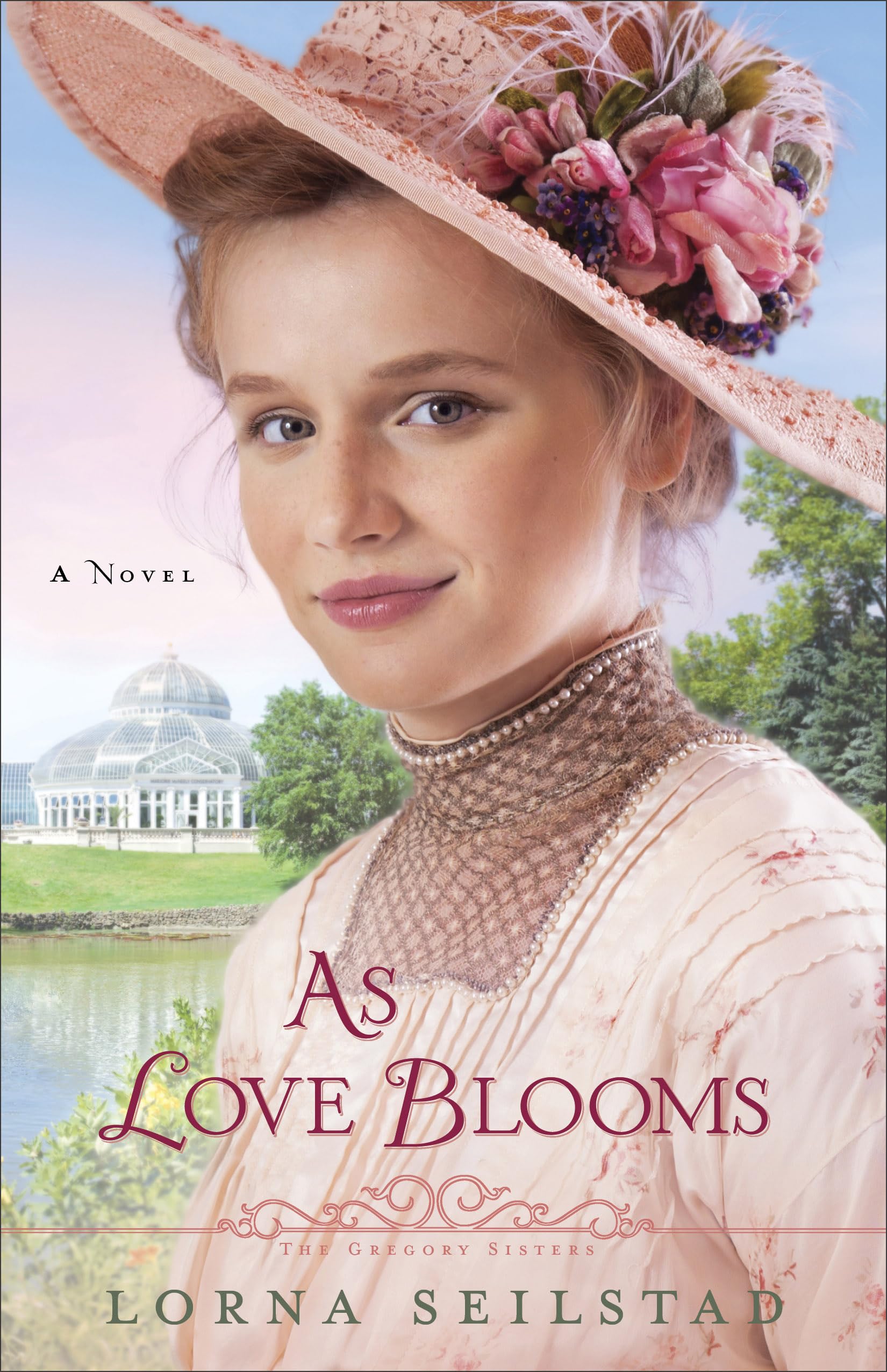 As Love Blooms: A Novel (The Gregory Sisters)