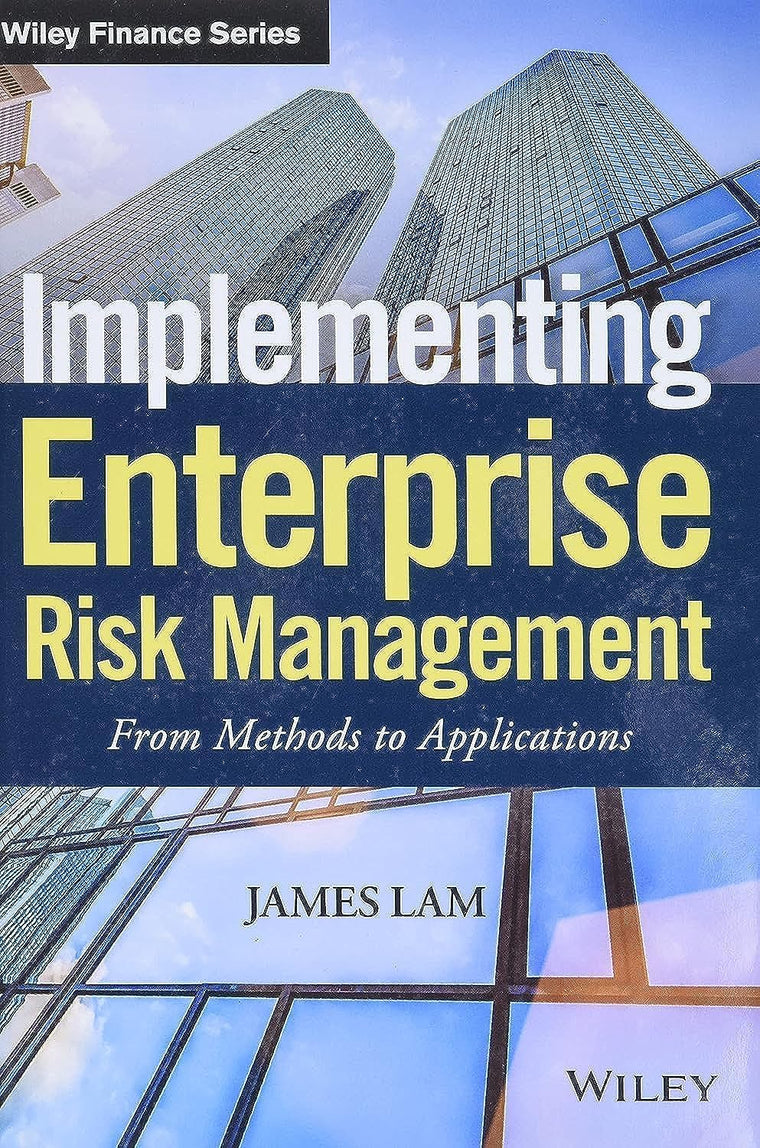 Implementing Enterprise Risk Management: From Methods to Applications (Wiley Finance)
