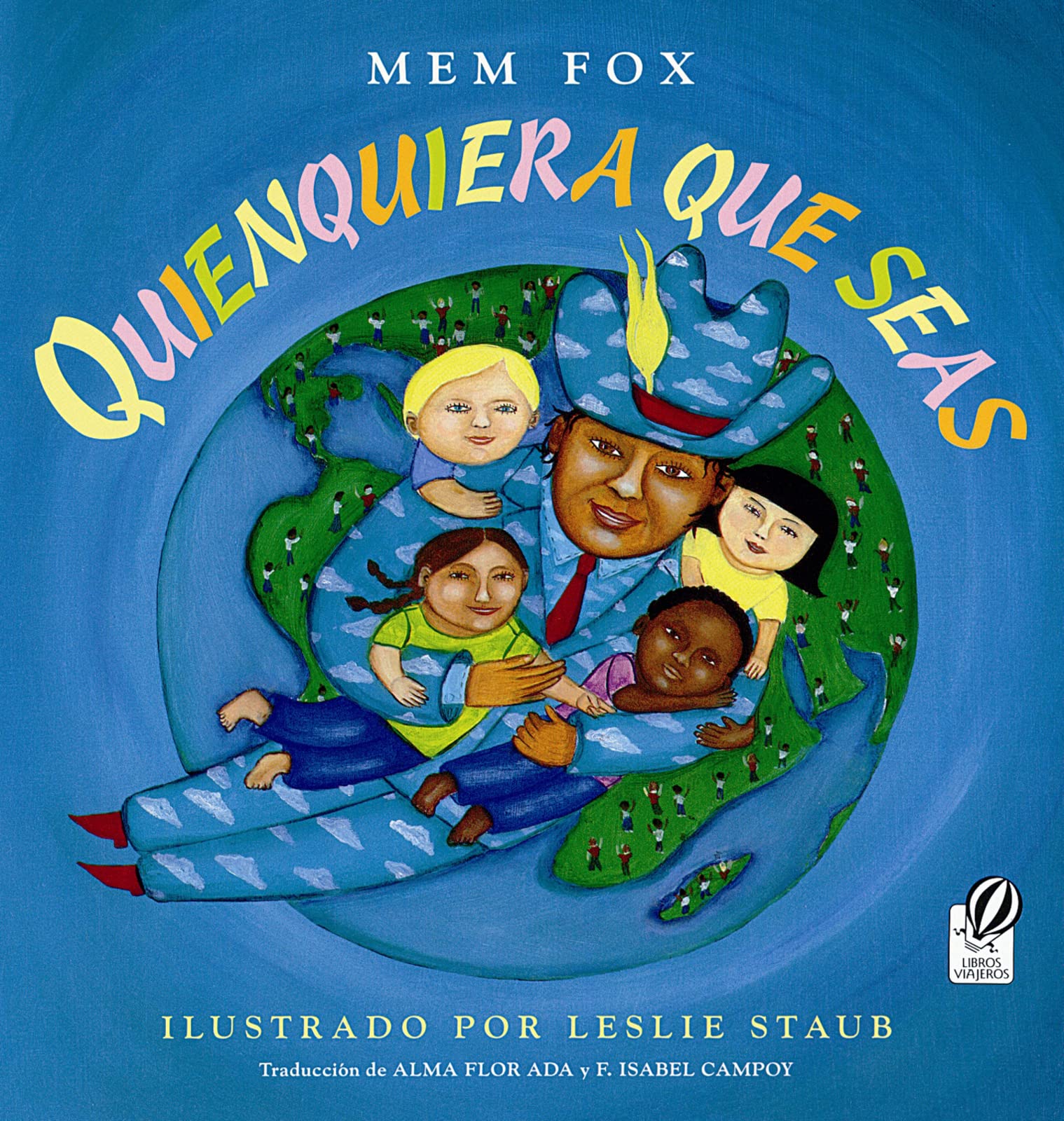 Quienquiera Que Seas: Whoever You Are (Spanish edition) (Libros Viajeros)