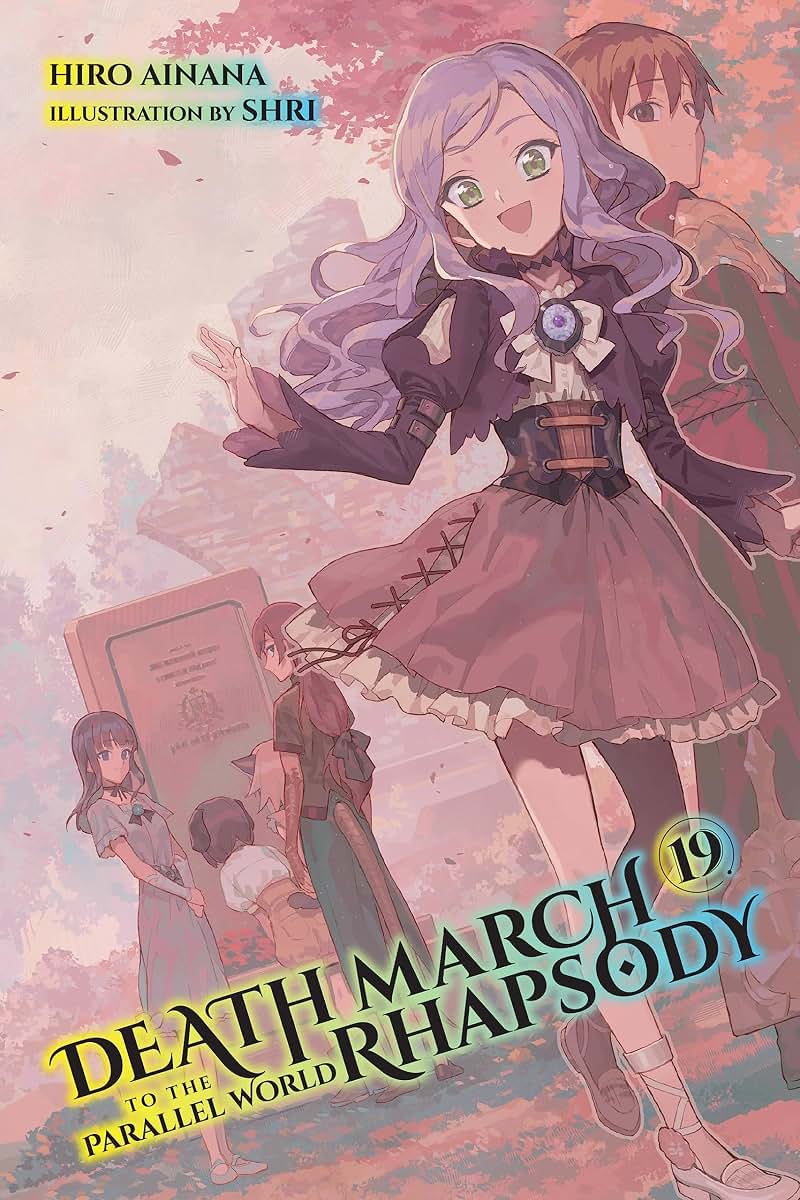 Death March to the Parallel World Rhapsody, Vol. 19 (light novel) (Volume 19)
