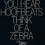 When You Hear Hoofbeats Think of a Zebra