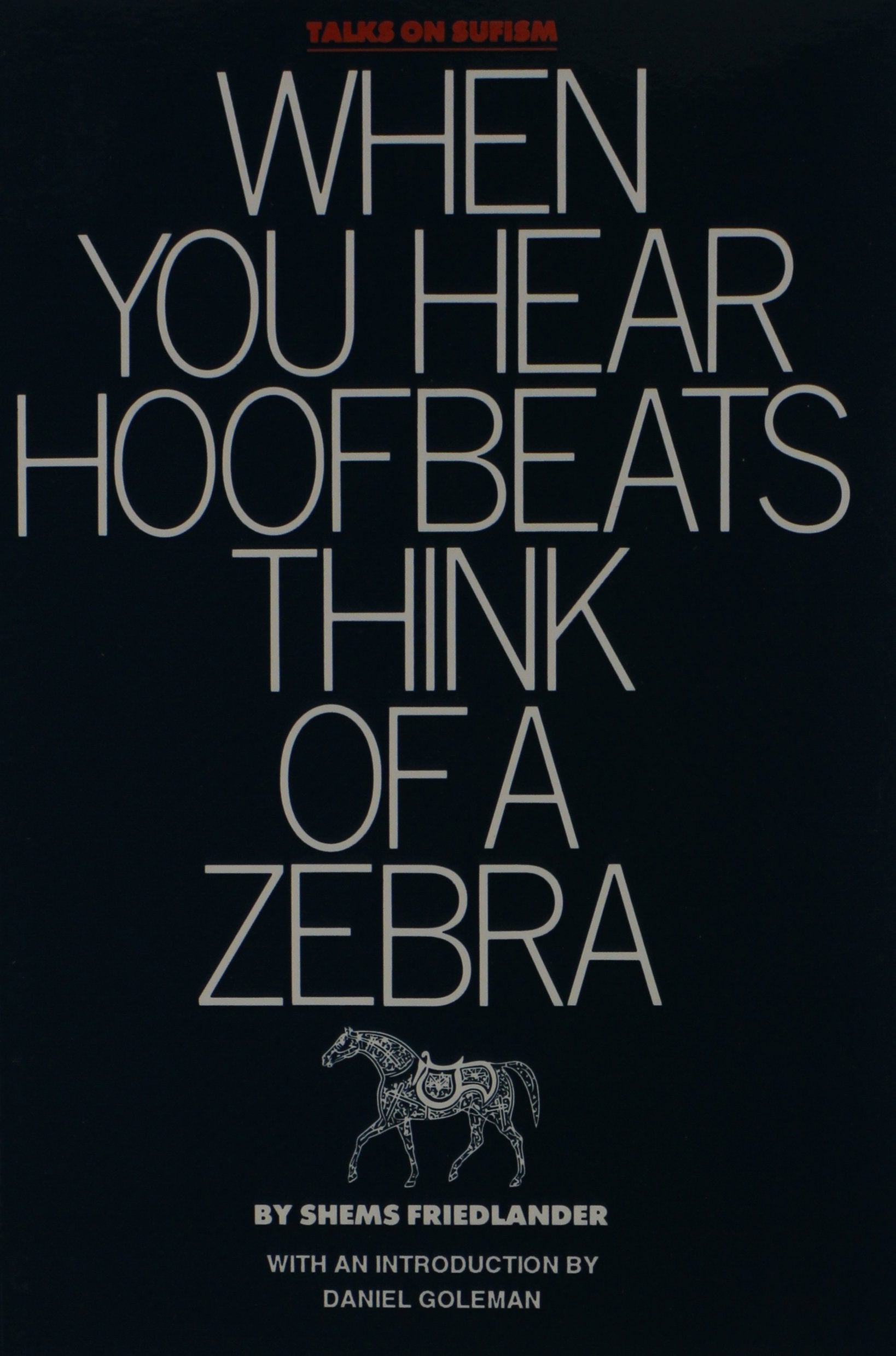When You Hear Hoofbeats Think of a Zebra