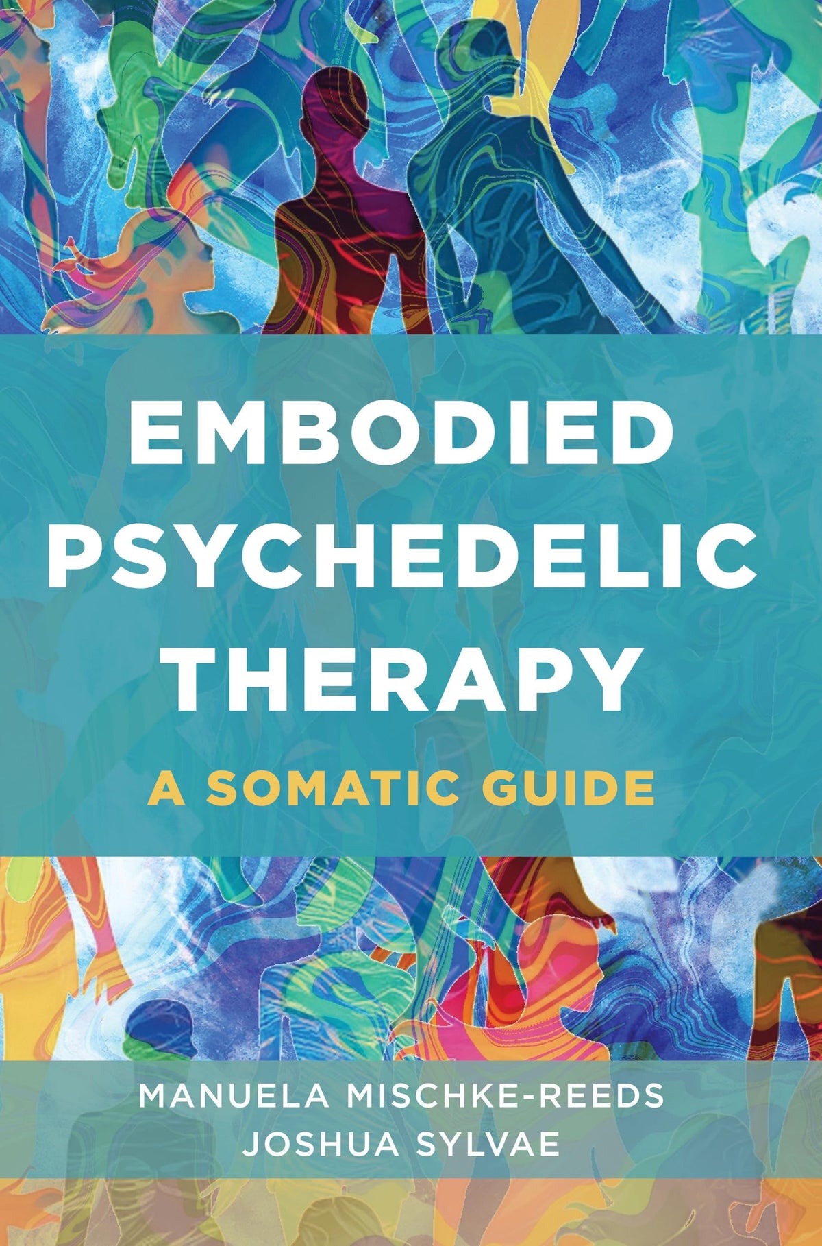 Embodied Psychedelic Therapy: A Somatic Guide