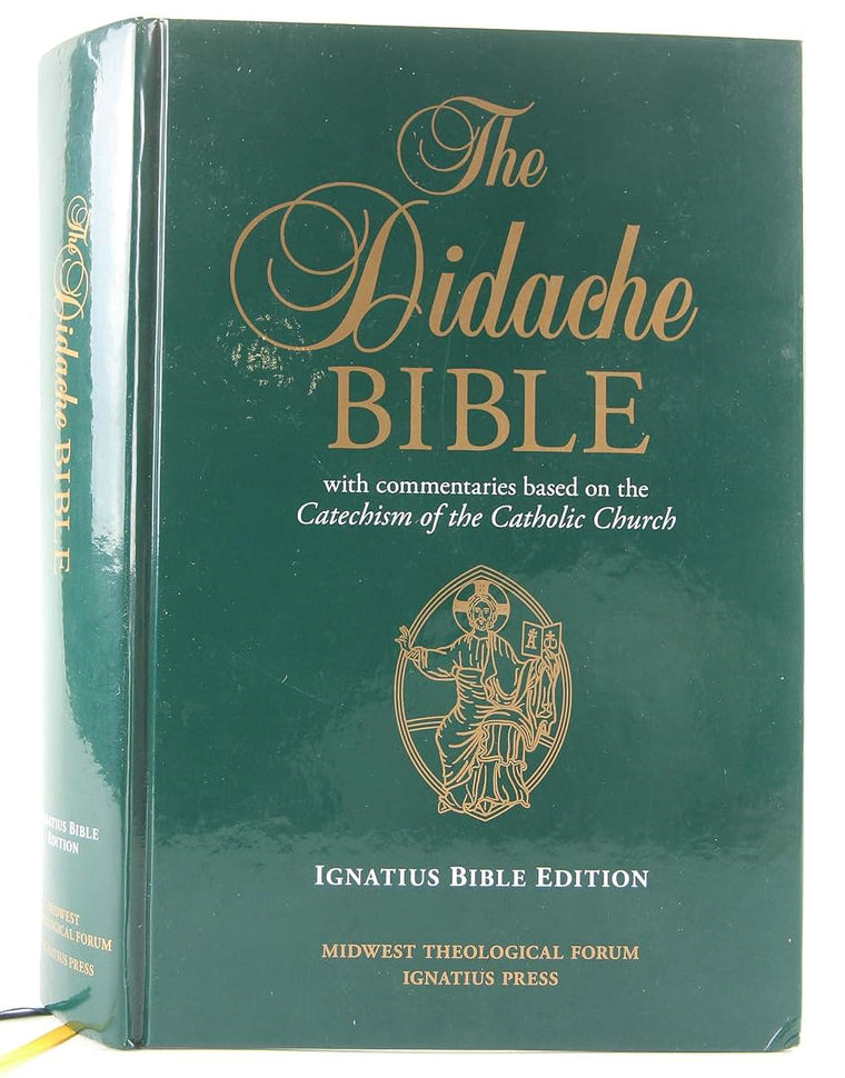 The Didache Bible: With Commentaries Based on the Catechism