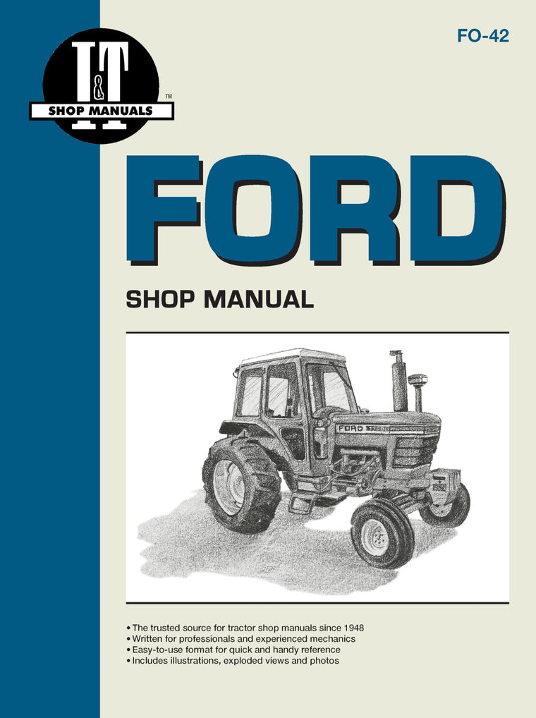 Ford Shop Manual Series 5000, 5600, 5610, 6600, 6610, 6700, 6710, 7000, 7600, 7610, 7700, 7710 (Fo-42) (I & T Shop Service)