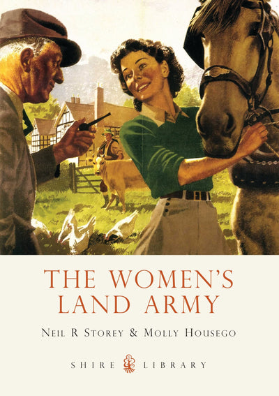 The Women's Land Army (Shire Library)
