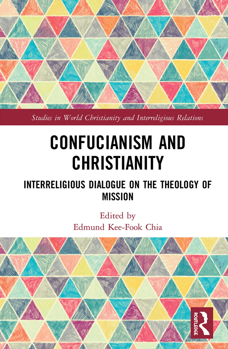 Confucianism and Christianity (Studies in World Christianity and Interreligious Relations)