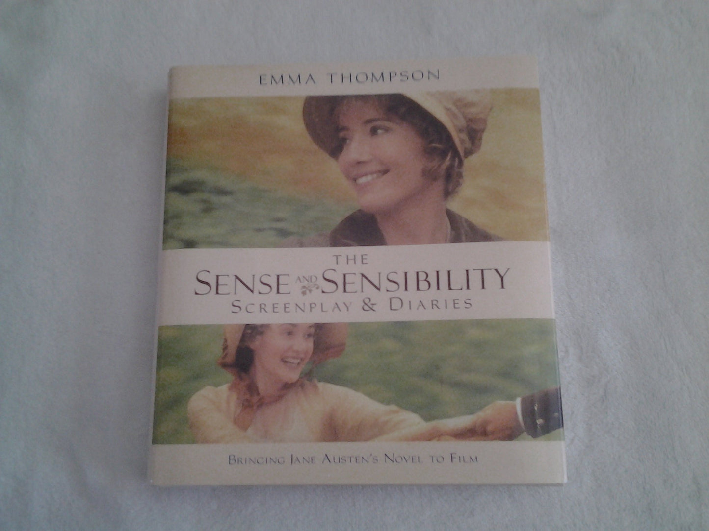 The Sense and Sensibility: Screenplay & Diaries : Bringing Jane Austen's Novel to Film