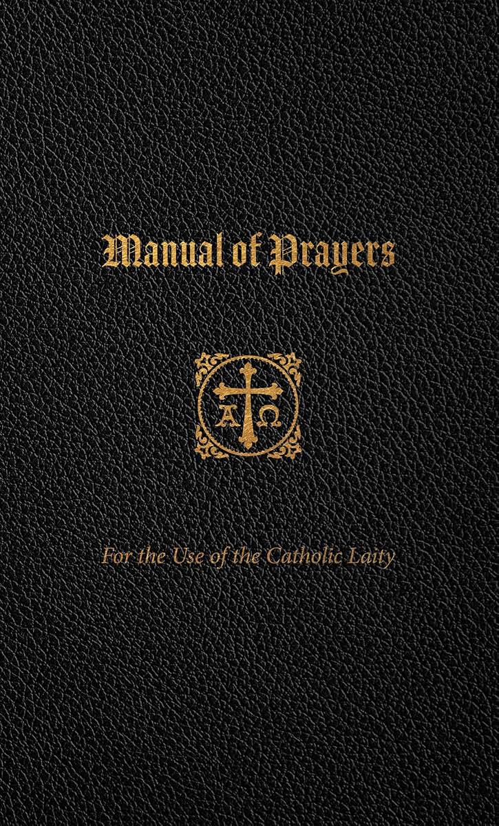 Manual of Prayers: For the Use of the Catholic Laity (New Edition)