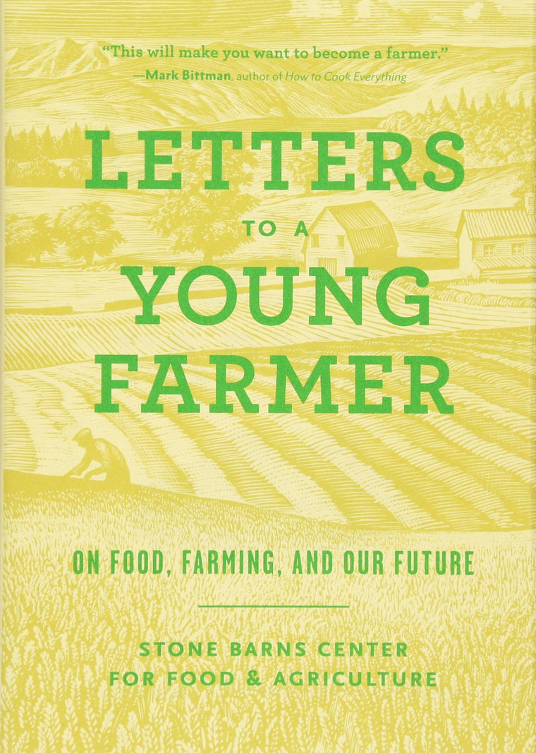 Letters to a Young Farmer: On Food, Farming, and Our Future