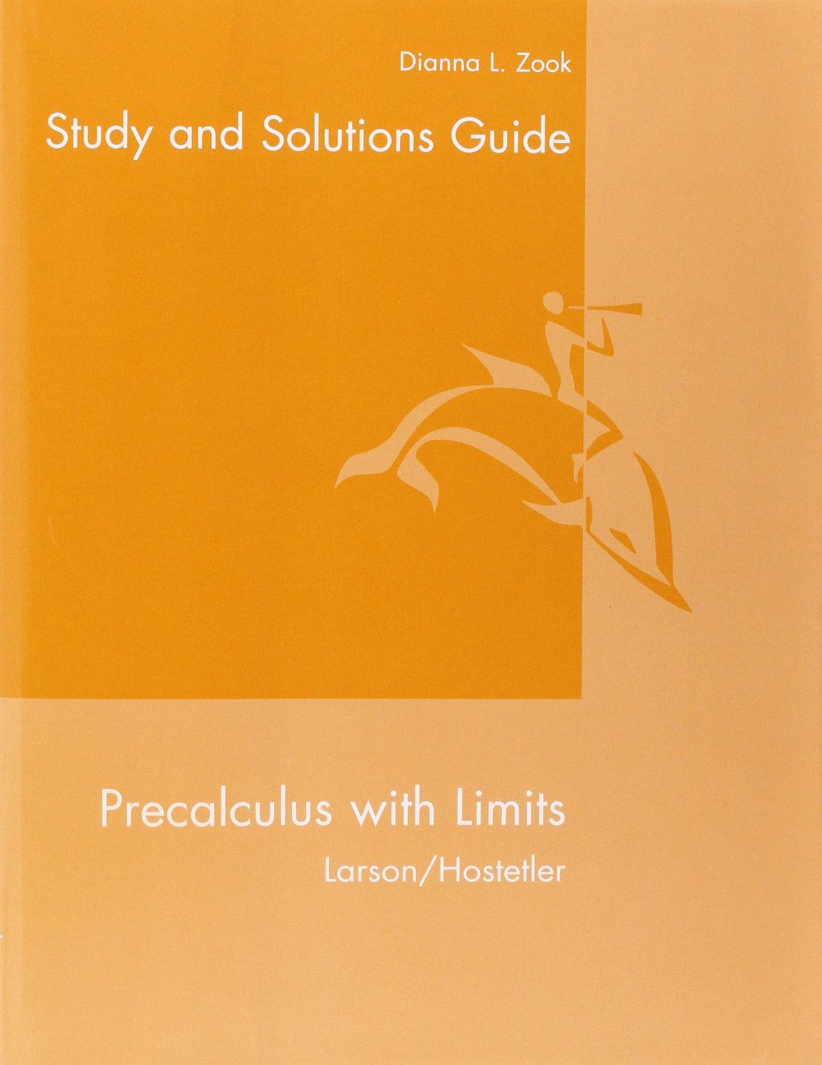 Student Solutions Guide for Larson/Hostetler's Precalculus with Limits