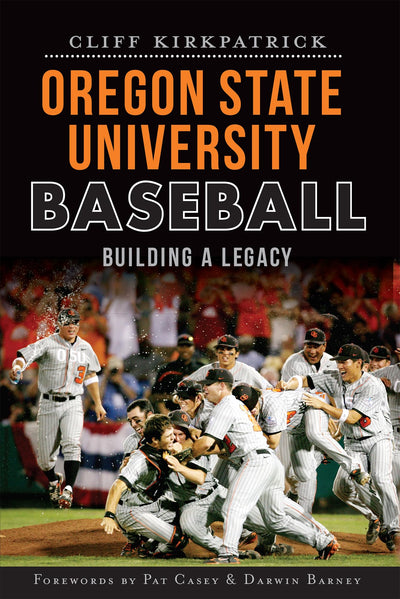 Oregon State University Baseball:: Building a Legacy (Sports)