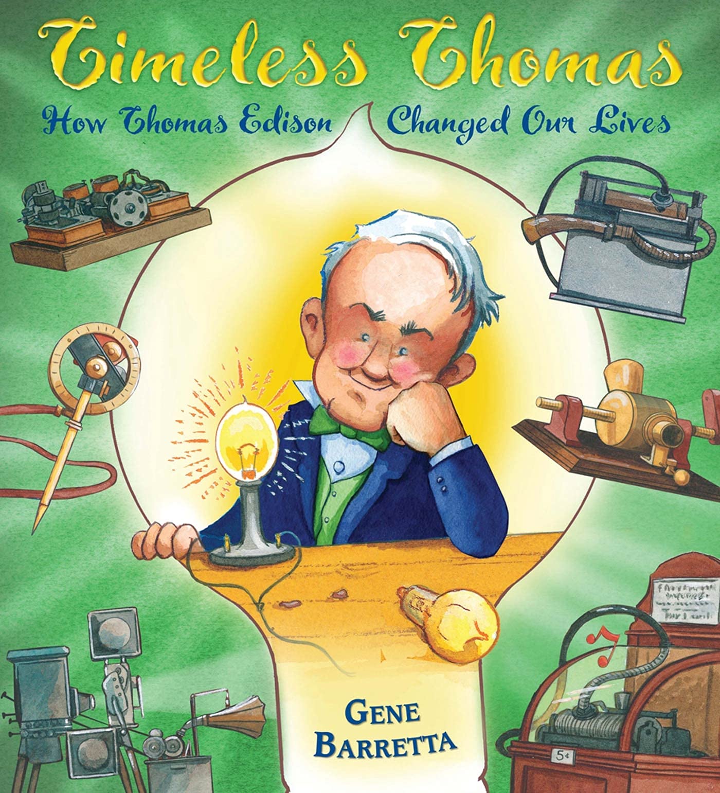 Timeless Thomas: How Thomas Edison Changed Our Lives (Famous Inventors in History)