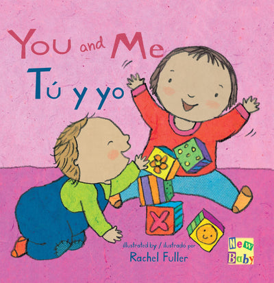 You and Me/Tu y yo (New Baby) (English and Spanish Edition)