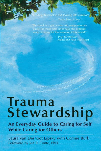 Trauma Stewardship: An Everyday Guide to Caring for Self