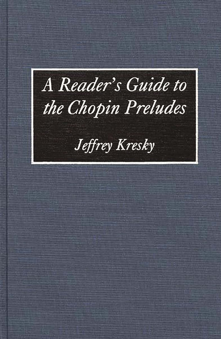 A Reader's Guide to the Chopin Preludes